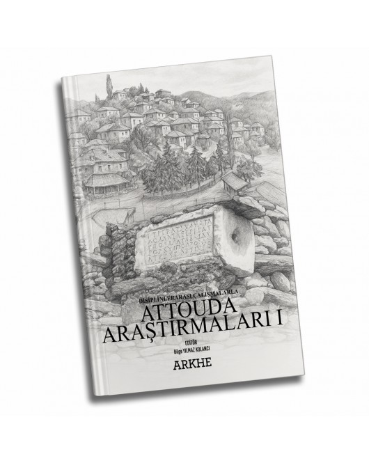 DİSİPLİNLERARASI ÇALIŞMALARLA ATTOUDA ARAŞTIRMALARI I