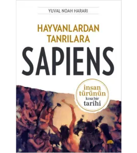 Hayvanlardan Tanrılara: Sapiens Hayvanlardan Tanrılara: Sapiens