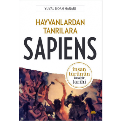 Hayvanlardan Tanrılara: Sapiens