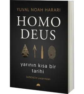 Homo Deus: Yarının Kısa Bir Tarihi Homo Deus: Yarının Kısa Bir Tarihi