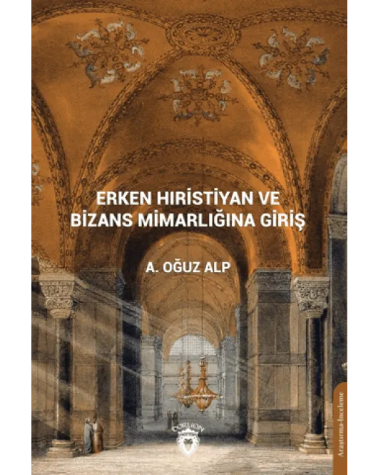 Erken Hıristiyan ve Bizans Mimarlığına Giriş