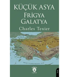 Küçük Asya - Frigya, Galatya Küçük Asya - Frigya, Galatya