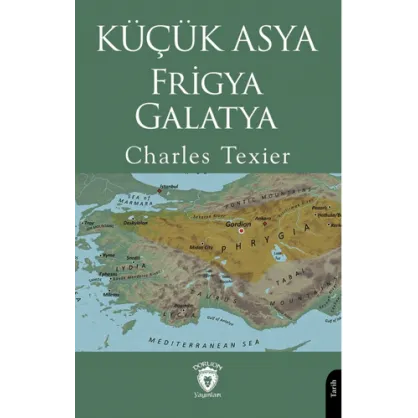 Küçük Asya - Frigya, Galatya Küçük Asya - Frigya, Galatya