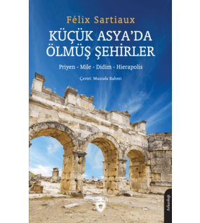 Küçük Asya’da Ölmüş Şehirler