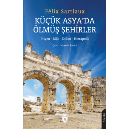 Küçük Asya’da Ölmüş Şehirler