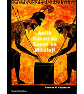 Antik Yunan’da Sanat ve Mitoloji Thomas H. Carpenter