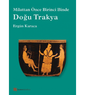 Doğu Trakya Milattan Önce Birinci Binde