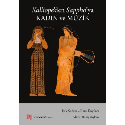 Kalliope’den Sappho’ya Kadın ve Müzik Kalliope’den Sappho’ya Kadın ve Müzik