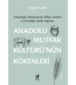 Anadolu Mutfak Kültürü’nün Kökenleri