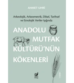 Anadolu Mutfak Kültürü’nün Kökenleri