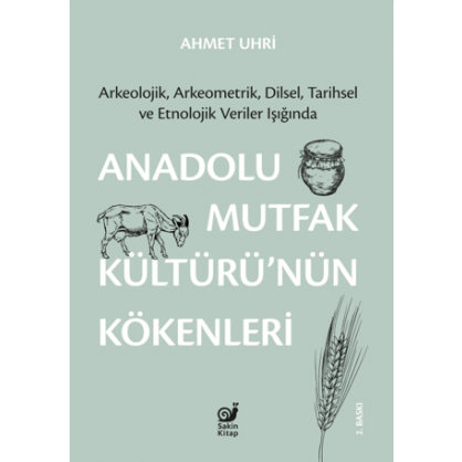 Anadolu Mutfak Kültürü’nün Kökenleri