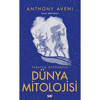 Yaratılış Öyküleriyle Dünya Mitolojisi