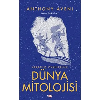 Yaratılış Öyküleriyle Dünya Mitolojisi