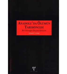  Anadolu'da Ölümün Tarihöncesi Bir Geleneğin Oluşum Süreçleri
