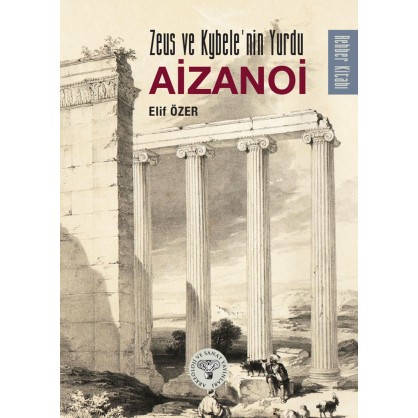 Zeus ve Kybele'nin Yurdu AİZANOİ