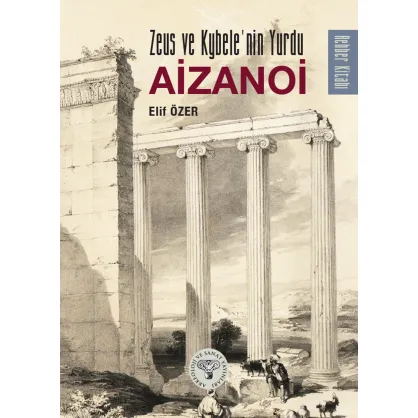 Zeus ve Kybele'nin Yurdu AİZANOİ