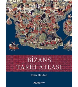 Bizans Tarih Atlası Bizans Tarih Atlası