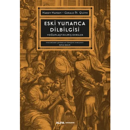 Eski Yunanca Dilbilgisi - Yoğunlaştırılmış Dersler Eski Yunanca Dilbilgisi - Yoğunlaştırılmış Dersler