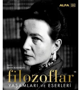 Filozoflar - Yaşamları ve Eserleri Filozoflar - Yaşamları ve Eserleri