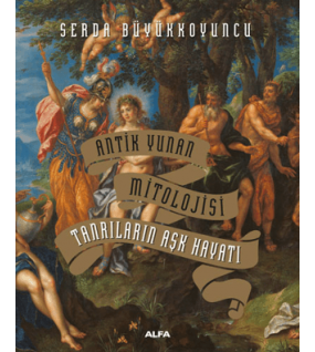 Antik Yunan Mitolojisi Tanrıların Aşk Hayatı