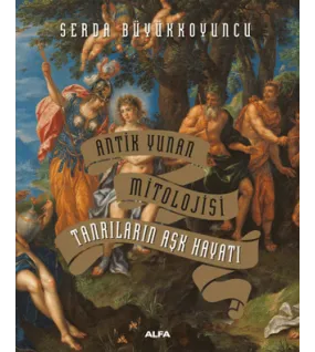 Antik Yunan Mitolojisi Tanrıların Aşk Hayatı