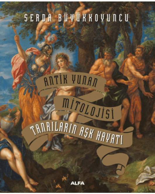 Antik Yunan Mitolojisi Tanrıların Aşk Hayatı