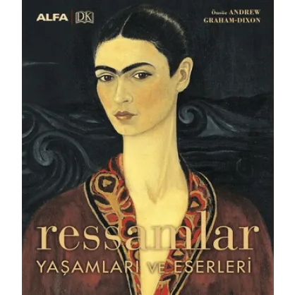 Ressamlar Yaşamları ve Eserleri Ressamlar Yaşamları ve Eserleri