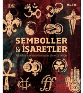 Kökenleri ve Anlamlarıyla Semboller ve İşaretler