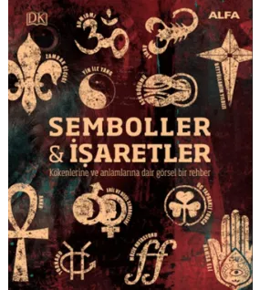 Kökenleri ve Anlamlarıyla Semboller ve İşaretler