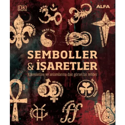 Kökenleri ve Anlamlarıyla Semboller ve İşaretler