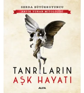 Antik Yunan Mitolojisi Tanrıların Aşk Hayatı
