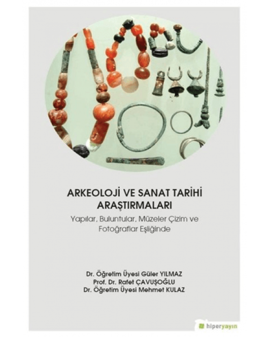 Arkeoloji ve Sanat Tarihi Araştırmaları Arkeoloji ve Sanat Tarihi Araştırmaları