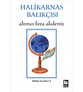 Halikarnas Balıkçısı - Altıncı Kıta Akdeniz Bütün Eserleri 9