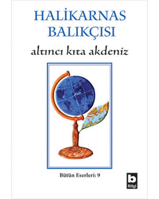 Halikarnas Balıkçısı - Altıncı Kıta Akdeniz Bütün Eserleri 9