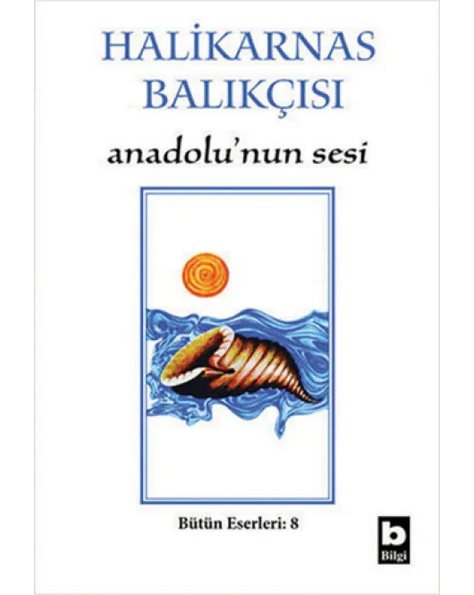 Halikarnas Balıkçısı - Anadolu’nun Sesi Bütün Eserleri 8