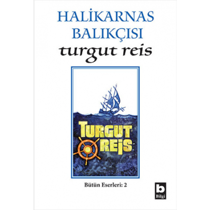 Halikarnas Balıkçısı -Turgut Reis Bütün Eserleri 2