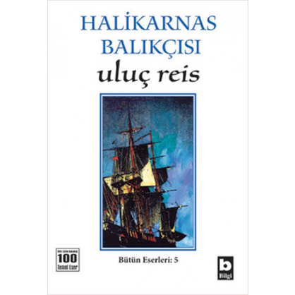 Halikarnas Balıkçısı - Uluç Reis Bütün Eserleri 5