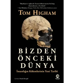 Bizden Önceki Dünya: İnsanlığın Kökenlerinin Yeni Tarihi