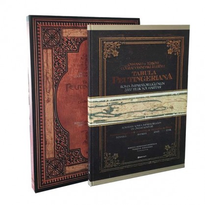 Tabula Peutingeriana-Osmanlı ve Türkiye Coğrafyasındaki İzleriyle 2000 Yıllık Roma Yol Haritası