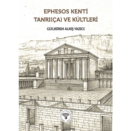 Ephesos Kenti Tanrı(ça) ve Kültleri