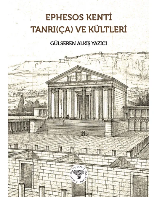 Ephesos Kenti Tanrı(ça) ve Kültleri