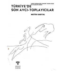 Konar-Göçerlikten Yerleşik Yaşama Geçiş - Epi-Paleolitik Dönem - Türkiye'de Son Avcı-Toplayıcılar