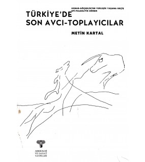 Konar-Göçerlikten Yerleşik Yaşama Geçiş - Epi-Paleolitik Dönem - Türkiye'de Son Avcı-Toplayıcılar