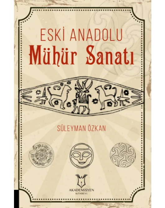 Eski Anadolu Mühür Sanatı