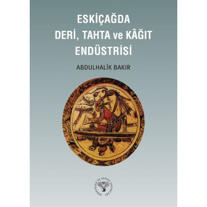 Eskiçağda Deri, Tahta ve Kağıt Endüstrisi