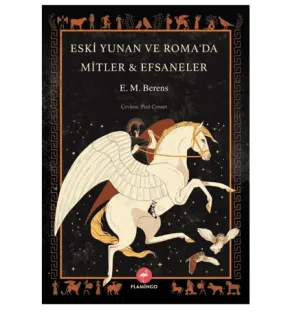 Eski Yunan ve Roma’da Mitler - Efsaneler