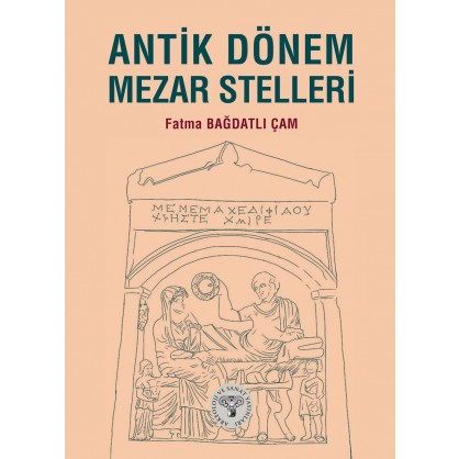 Antik Dönem Mezar Stelleri