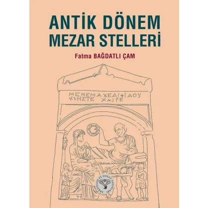 Antik Dönem Mezar Stelleri
