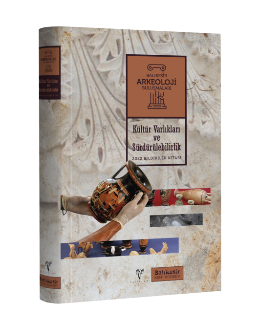 Kültür Varlıkları ve Sürdürülebilirlik - Balıkesir Arkeoloji Buluşmaları 2022