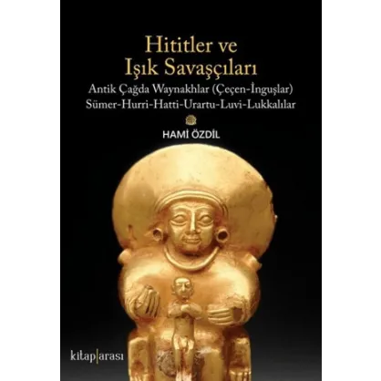 Hititler ve Işık Savaşçıları